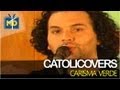 Catolicovers - Carisma Verde - Mix Alabanza