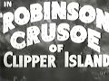 Robinson Crusoe of Clipper Island - Trailer #2