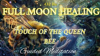 Full Moon Healing Guided Meditation (23rd April 2024) - Experience Queen&#39;s Bee Healing Bath