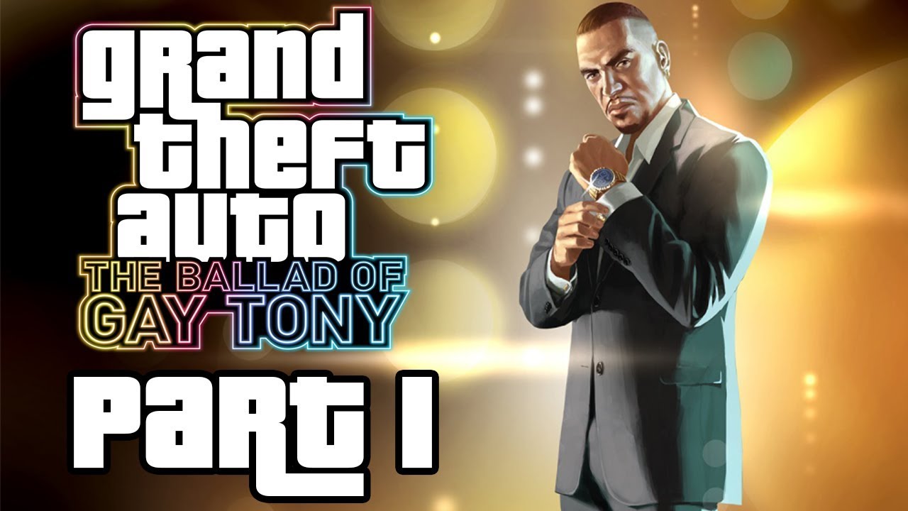 Grand Theft Auto 4 The Ballad Of Gay Tony Let's Play Part 1 To The Club Life Grand Theft Auto 4 The Ballad Of Gay Tony Let's Play Part 1 To The Club Life