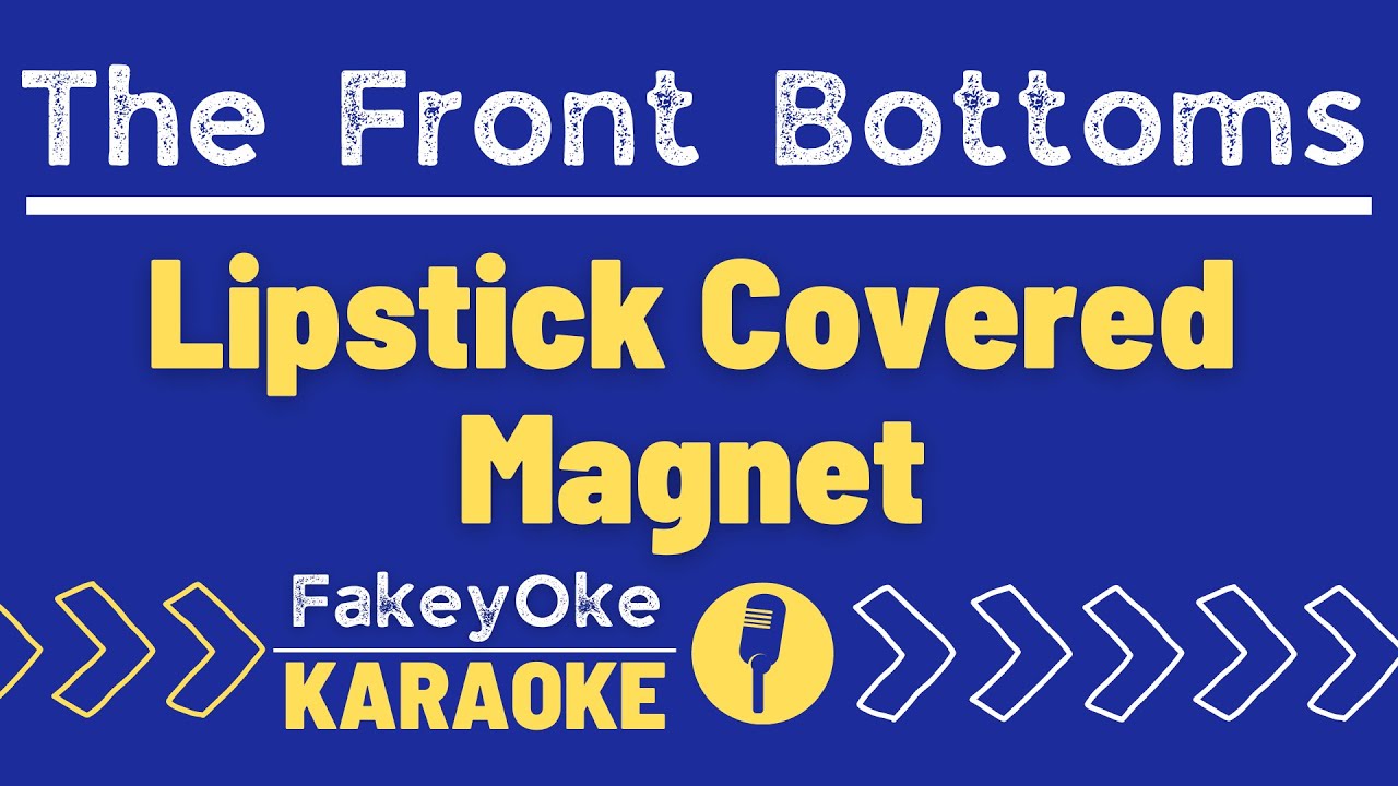 The Front Bottoms Lipstick Covered [Karaoke] YouTube