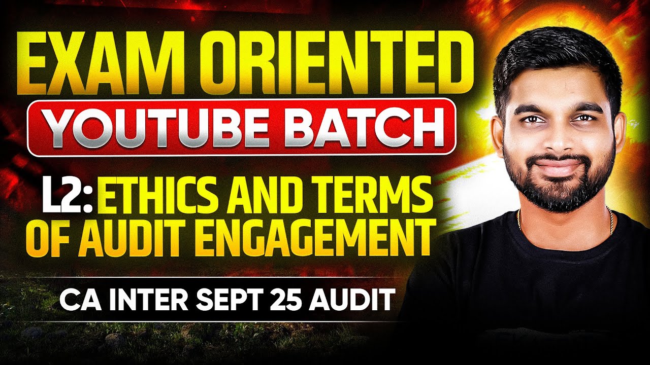 Ethics & Terms of Audit Eng. | CA Inter Audit Exam Oriented YT Batch ...