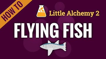 How to make a FLYING FISH in Little Alchemy 2