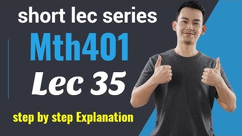 Mth401 lec 35 || mth401 short lec 35 || step by step explanation #imp #lec35 #mth401 #finalterm