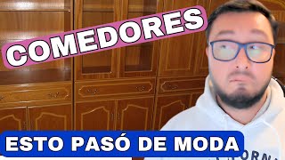 COMEDORES - ESTO PASO DE MODA / YA NO SE LLEVA..