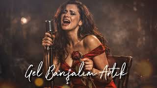 Gel Barışalım Artık Duygusal Slow - Arabesk Aşk Şarkısı Hasret Ve Pişmanlık (Cover)