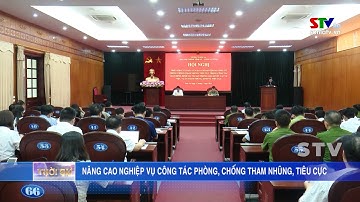 Nâng cao nghiệp vụ công tác phòng chống tham nhũng tiêu cực
