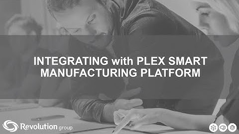 Integrating with Plex Manufacturing Cloud
