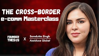 Why Distribution, Not Product, is The Real E-commerce Moat | Dr. Somdutta Singh (Assiduus Global)