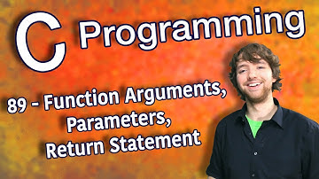 C Programming Tutorial 89 - Function Arguments, Parameters, Return Statement