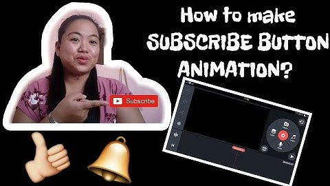 How to make SUBSCRIBE BUTTON Animation?||Using KINEMASTER!