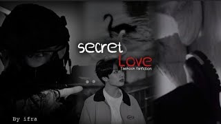 Secret Love Part 30 Taekook Ff