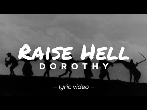 Raise Hell by Dorothy | Lyrics
