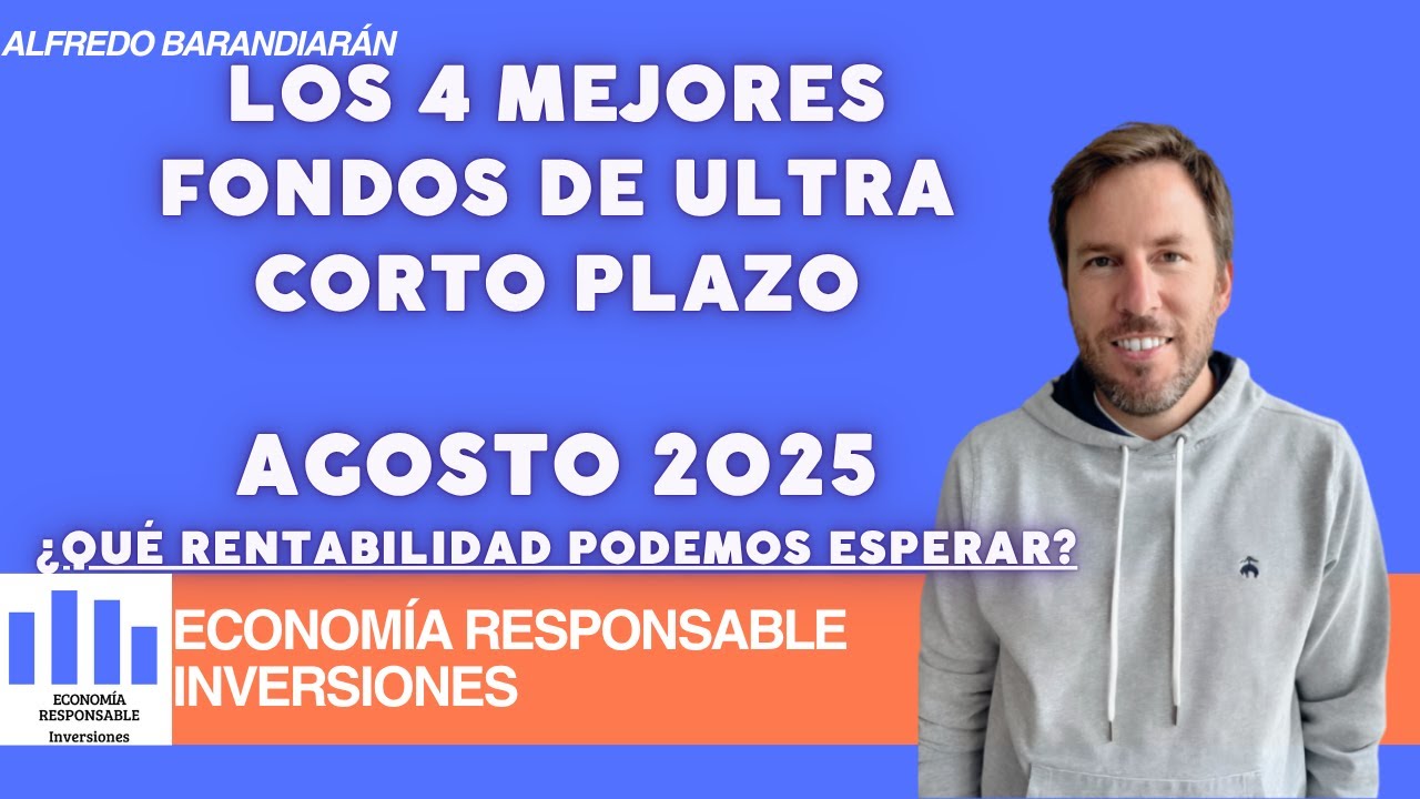 Los 4 mejores fondos de ultra corto plazo agosto 2025 - YouTube