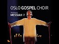 Oslo gospel choir     messiah 2