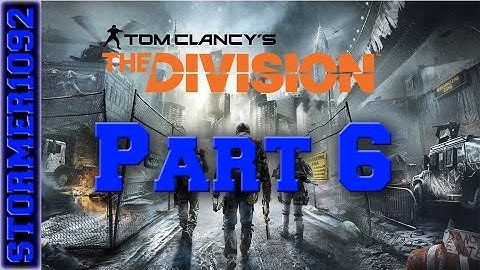 The Division JTF Support: Gameplay Walkthrough Part 6