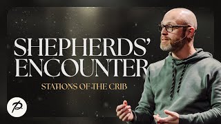 Shepherds' Encounter | Pastor Danny Gray | Parkwood Gospel Church