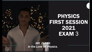 Physics - 3rd secondary - First session exam 2021 - الصف الثالث الثانوي - المعاصر مراجعه نهائية