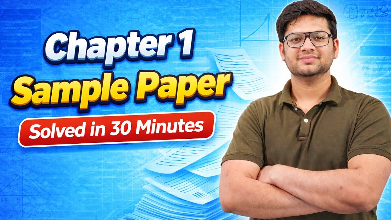 Chapter 1 Sample Paper | Class 9 Maths | Solved in 30 Minutes 🔥
