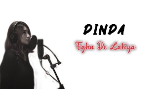 DINDA (DINDA JANGAN MARAH-MARAH) || Cover By Egha De Latoya (Cover Lyric)