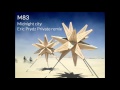 M83  midnight city eric prydz private remix