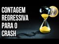 Contagem Regressiva Para o Crash - A Mãe de Todas as Bolhas #14