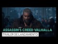 ASSASSIN'S CREED VALHALLA: TRÁILER DE LANZAMIENTO