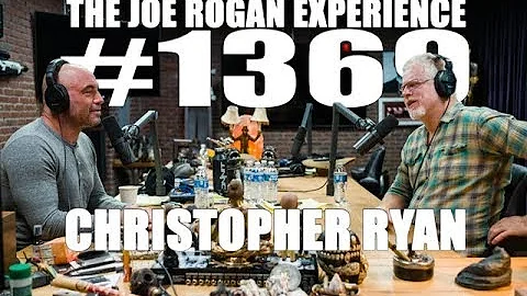 Joe Rogan Experience #1369 - Christopher Ryan