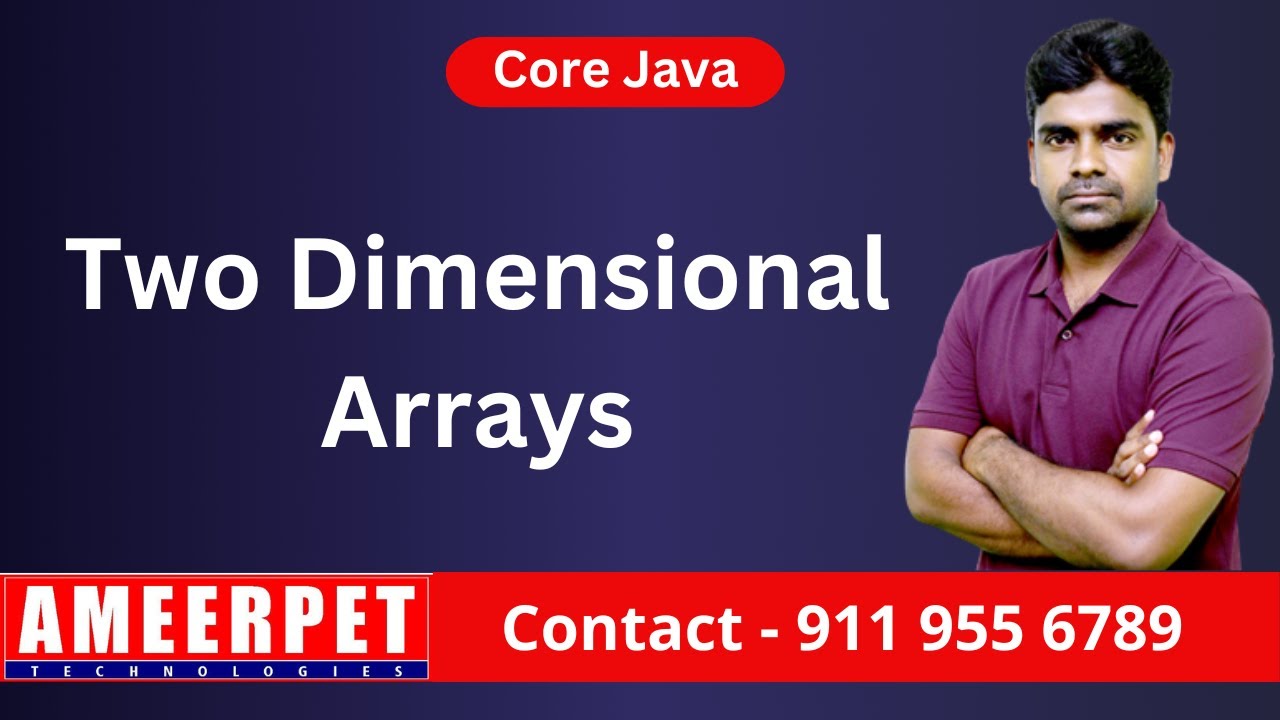 Java | Two dimensional arrays | Ameerpet Technologies | By Srinivas ...