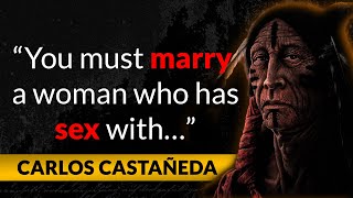 Carlos Castaneda  Brilliant and Powerful Quotes  Aphorisms and Thoughts