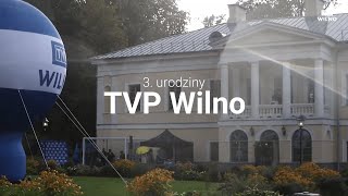 3. Urodziny Tvp Wilno O Działalności, Oczekiwaniach I Życzenia Od Widzów