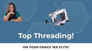 Top Threading Your 16X Elite from Grace!