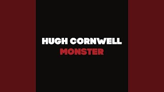 Video thumbnail of "Hugh Cornwell - Monster"