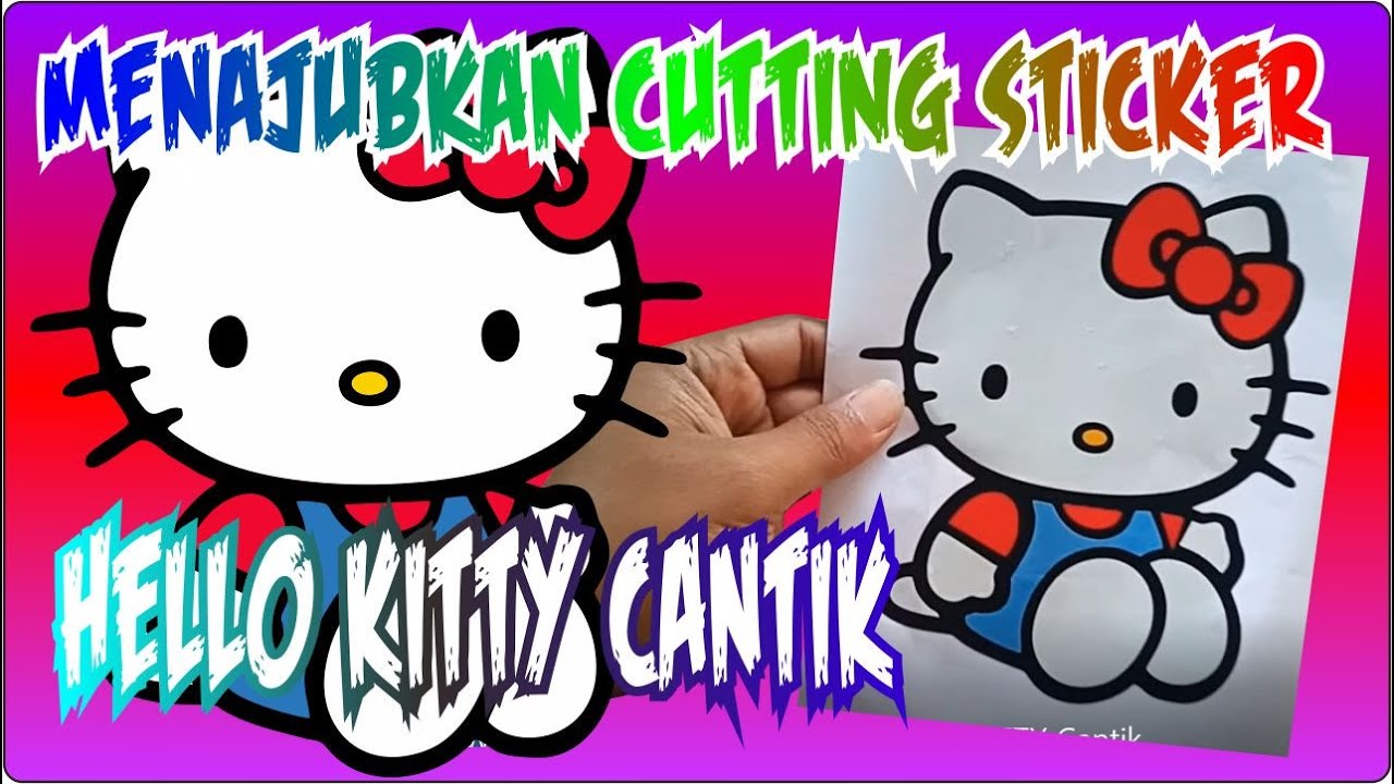 WOWW Joosss pembuatan CUTTING Sticker  HELLO KITTY Cantik  