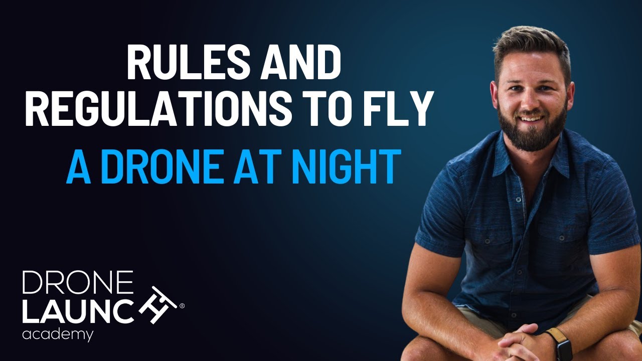 What Are The Rules And Regulations To Fly A Drone At Night YDQA Ep34 What Are The Rules And Regulations To Fly A Drone At Night YDQA Ep34
