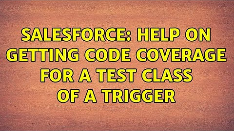 Salesforce: Help on getting code coverage for a Test class of a trigger