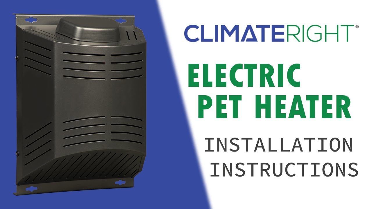 ClimateRight Electric Pet Heater Installation Instructions 