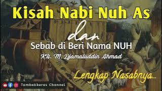 Nama asli Nabi Nuh AS | KH.M. Djamaluddin Ahmad Tambakberas Jombang