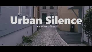 Urban Silence | A Short Film