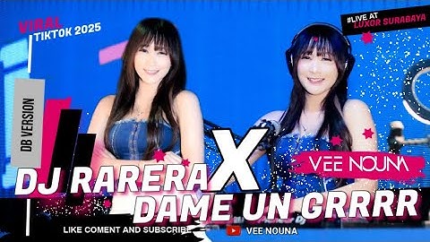DJ RARERA X DAME UN GRRRR VIRAL TIKTOK2025 || COVER DJ VEE NOUNA