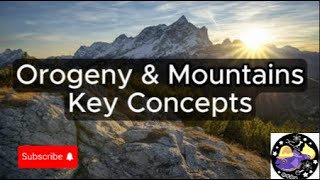 Orogeny & Mountains - Key Concepts Overview Questions Study Tool - Audio