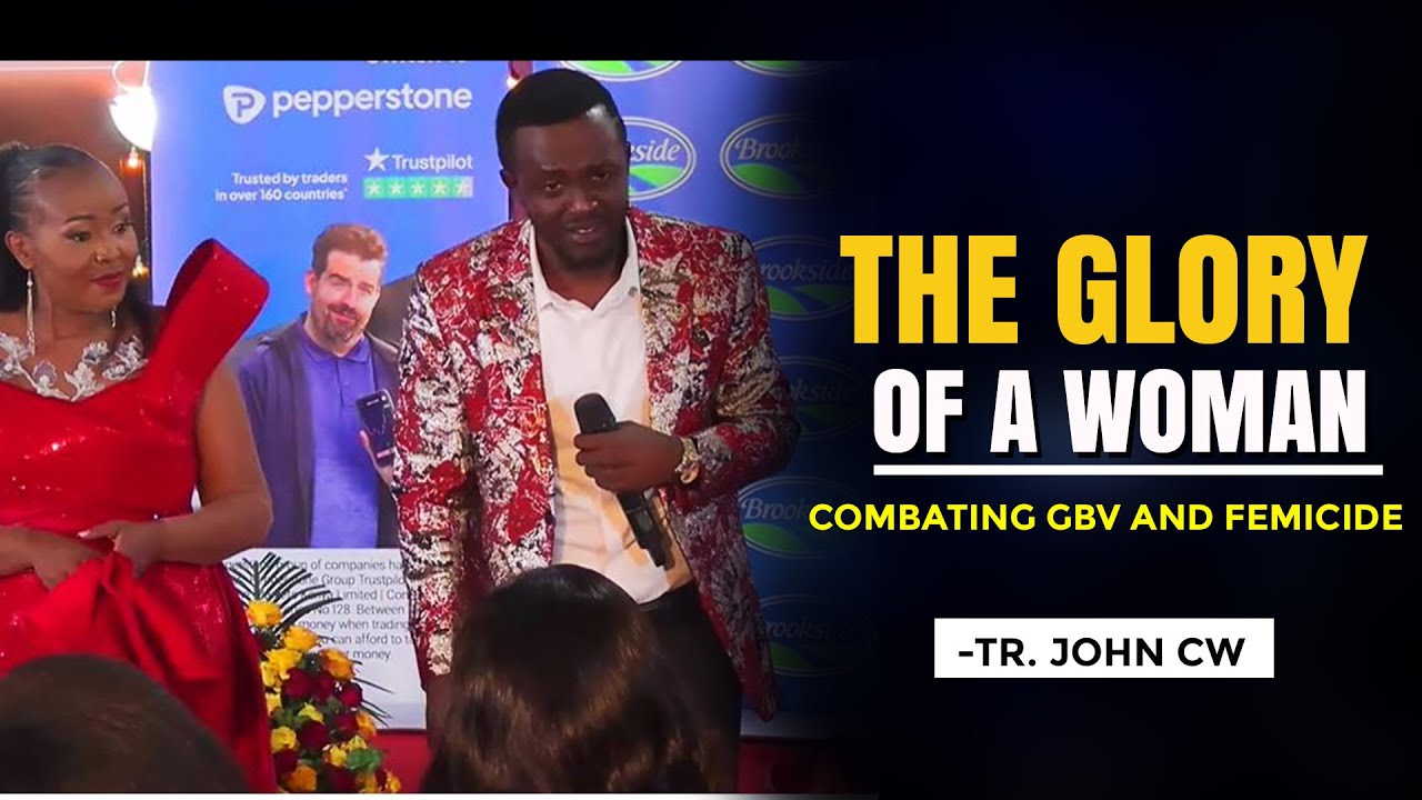 THE GLORY OF A WOMAN- TR. JOHN CW