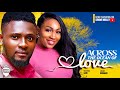 ACROSS THE OCEAN OF LOVE - MAURICE SAM & EBUBE NWAGBO | 2023 LATEST NIGERIAN NOLLYWOOD MOVIES