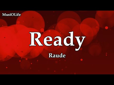 Raude - Ready