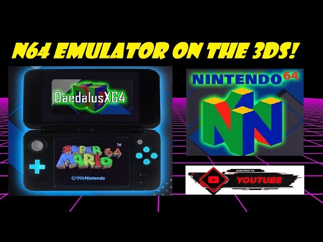 How to Install the N64 Emulator (Daedalus X64) on the Nintendo 3ds