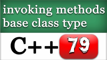 C++ Calling Methods Using Base Class Type | Cpp Video Tutorial