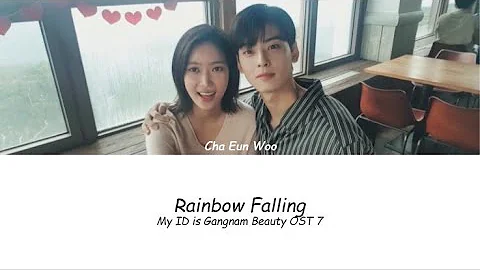 Cha Eun Woo 차은우 (ASTRO) - Rainbow Falling My ID is Gangnam Beauty OST 7 1 Hour Loop (1 시간 루프)