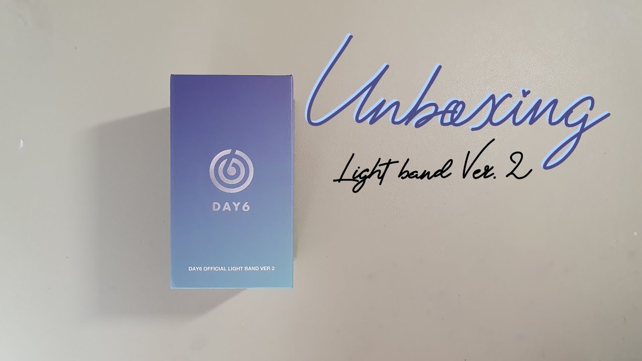 day6 light band ver 2 unboxing - YouTube