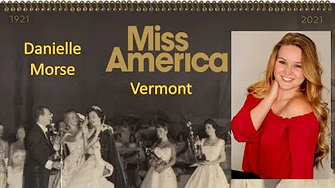 Miss America 1921-2021 - Contestant (Vermont - Dan...
