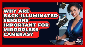 Why Are Back-illuminated Sensors Important For Mirrorless Cameras? - Image Review Studio